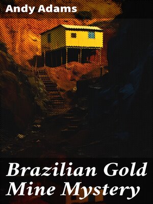 cover image of Brazilian Gold Mine Mystery